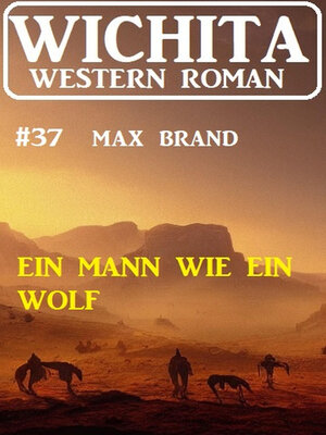 cover image of Ein Mann wie wie Wolf